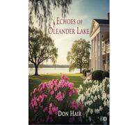 Echoes Of Oleander Lake