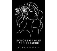 Echoes of Pain and Erasure