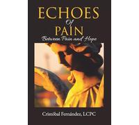 Echoes Of Pain: Between Pain and Hope
