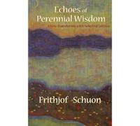 Echoes Of Perennial Wisdom: A New Translation with Selected Letters - [Version Originale] Inconnu (Auteur)