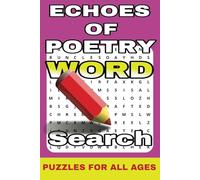 Echoes of Poetry Word Search Puzzle Book: Word Search with Easy to Read Print about Inspirational Poems | 6 x 9 Inches | 65+ puzzles... Great for Adults, Seniors and Teens