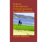 Echoes of Resilience: A Poetic Journey to Self-Discovery