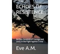 ECHOES OF RESISTENCE: An Epic Chronicle of Courage and Unity in the Fight Against Crime