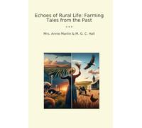 Echoes of Rural Life: Farming Tales from the Past