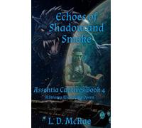 Echoes of Shadow and Smoke: Assentia Captives Series Book 4
