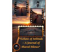 “Echoes of Solitude - A Journal of Shared Silence”