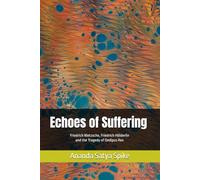 Echoes of Suffering: Friedrich Nietzsche, Friedrich Hoelderlin, and the Tragedy of Oedipus Rex