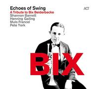 Echoes of Swing - A Tribute to Bix. -Digi [Import]