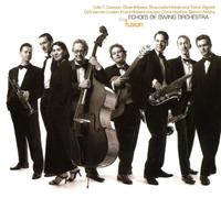 Echoes of Swing Orchestra - The Fusion