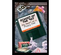 Echoes Of The '90s: My Heart On A Floppy Disk