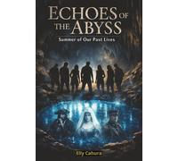 Echoes of the Abyss: Summer of Our Past Lives