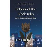 Echoes of the Black Tulip: A Cyber-Intelligence Thriller