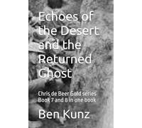 Echoes of the Desert: Chris de Beer and Gold series Book 7