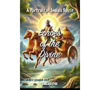 Echoes of the Divine: A Portrait of India’s Spirit