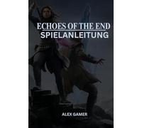 ECHOES OF THE END SPIELANLEITUNG