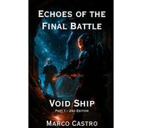 Echoes of the Final Battle: Part 1 - Void Ship