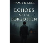 Echoes of the Forgotten: When the Past Refuses to Stay Silent