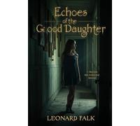 Echoes of the Good Daughter