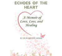 Echoes of the Heart: A Memoir of Love, Loss, and Healing