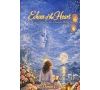 ECHOES of the HEART: Women's Spiritual Journeys to Emotional Healing