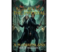 Echoes of the infernal: An urban fantasy novel with demons, zombies, vampires and wizards