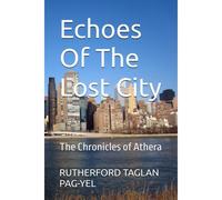 Echoes Of The Lost City: The Chronicles Of Athera