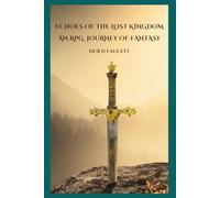 Echoes of the Lost Kingdom: An RPG Journey of Fantasy