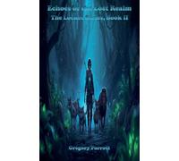 Echoes of the Lost Realm