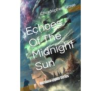 Echoes Of The Midnight Sun: Northern Lights Series