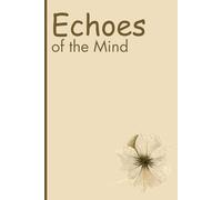 Echoes of the Mind: A Creative Notebook: Unleash Your Imagination on 100 Ruled Pages