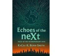 Echoes of the neXt: Tales of the Technomancer's Rise