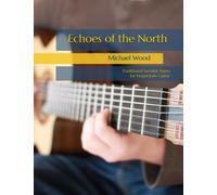 Echoes of the North: Traditional Swedish Tunes for Fingerstyle Guitar