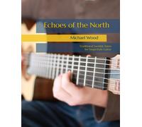 Echoes Of The North: Traditional Swedish Tunes For Fingerstyle Guitar