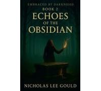 Echoes Of The Obsidian (Embraced By Darkness)