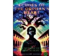 Echoes Of The Orphan's Heart