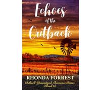 Echoes of the Outback: Outback Queensland Romance Series - Book 6