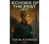 Echoes of the Past 1970 - Book 3: A Time Travel Sci-Fi Novel