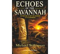 Echoes of the Savannah: Extinction is not an accident - it's a business