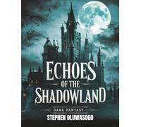 ECHOES OF THE SHADOWLAND: THE CURSED ACADEMY