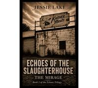 Echoes of the Slaughterhouse: THE MIRAGE
