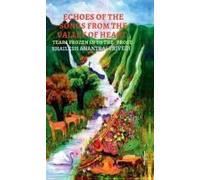 Echoes Of The Songs From The Valley Of Heart : Tears Frozen In To The Prose Paperback Book By Shailesh Anantrai Trivedi