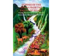 Echoes Of The Songs From The Valley Of Heart : Tears Frozen In To The Prose Paperback Book By Shailesh Anantrai Trivedi