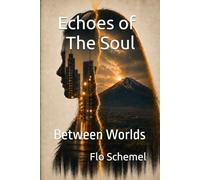 Echoes of The Soul: Between Worlds