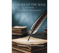 Echoes of the Soul: Poems by Juan José Hernández