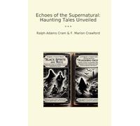 Echoes of the Supernatural: Haunting Tales Unveiled