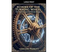 Echoes of the Turning Wheel