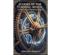 Echoes of the Turning Wheel