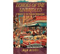 Echoes Of The Unbridled: A Tribute To The Fearless Generations