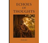 ECHOES OF THOUGHT: Poems from the mind of Detrone Edwards I