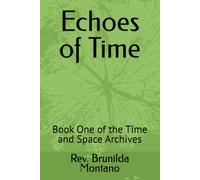 Echoes of Time: Book One of the Time and Space Archives
